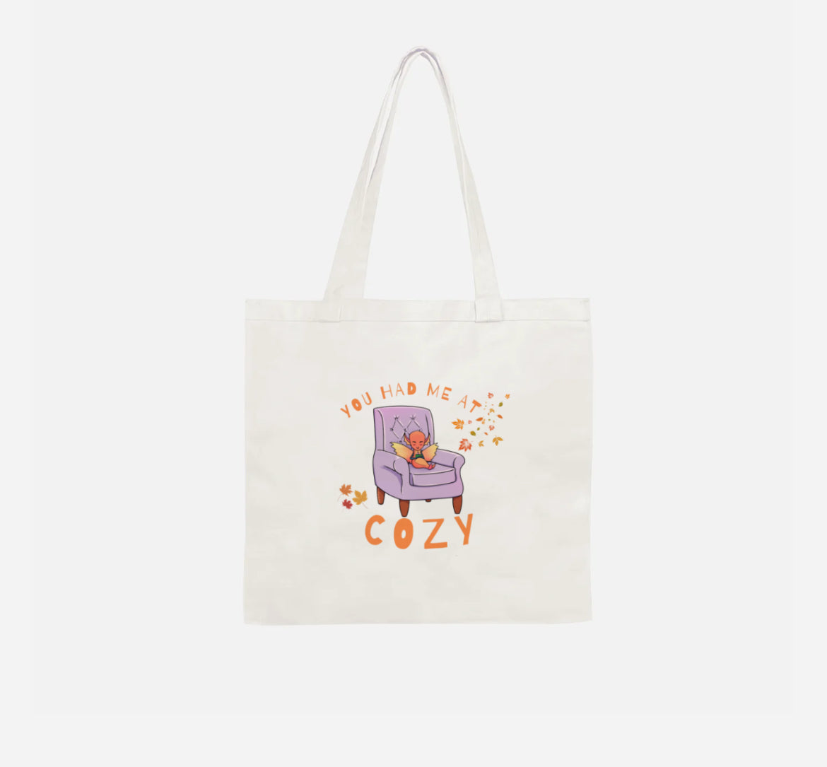 “You had me at Cozy” tote bag