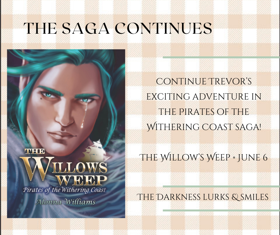 The Willow’s Weep (Pirates of the Withering Coast part II)